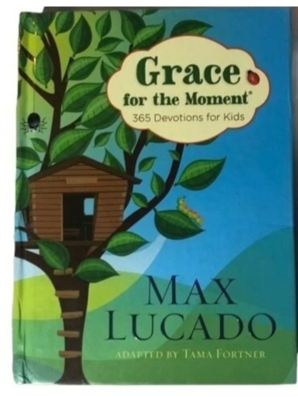 Grace for the moment by Max Lucado 2012 READ